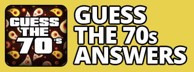 Guess The 70s Answers | Guess The 70's Cheats